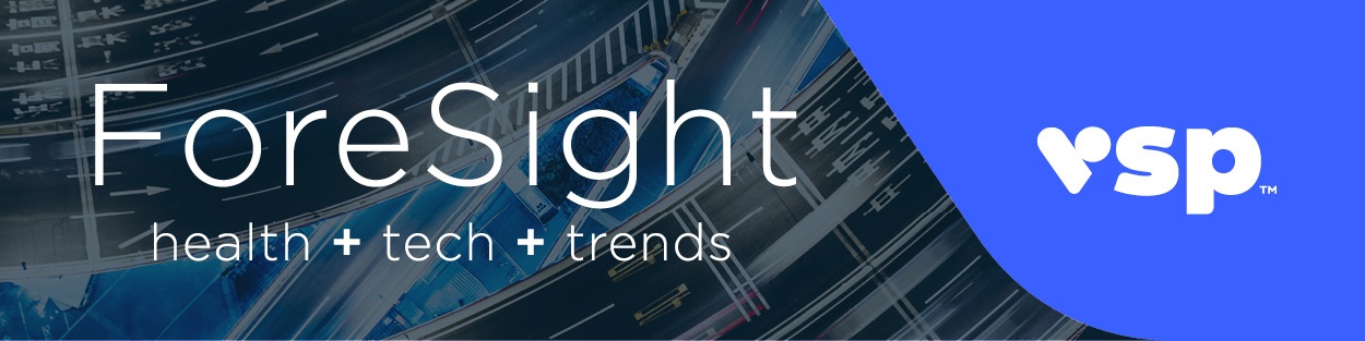 ForeSight Health, Tech and Trends